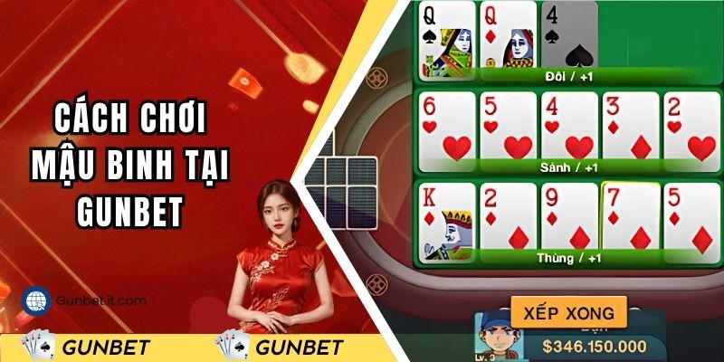 Cách chơi mậu binh chi tiết tại GUNBET
