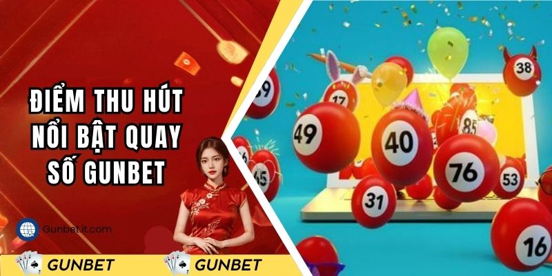 Điểm thu hút nổi bật của game quay số