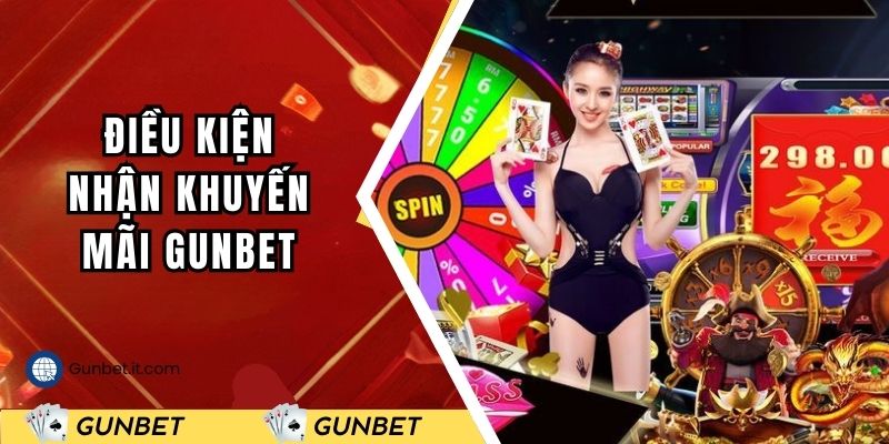 Điều kiện cần đáp ứng để nhận khuyến mãi Gunbet