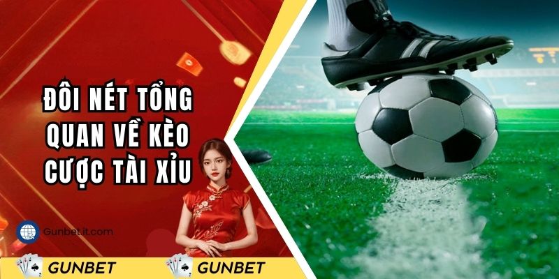 Đôi nét tổng quan về kèo cược tài xỉu