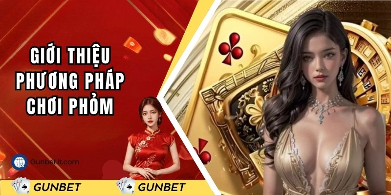 Giới thiệu về phương pháp chơi phỏm