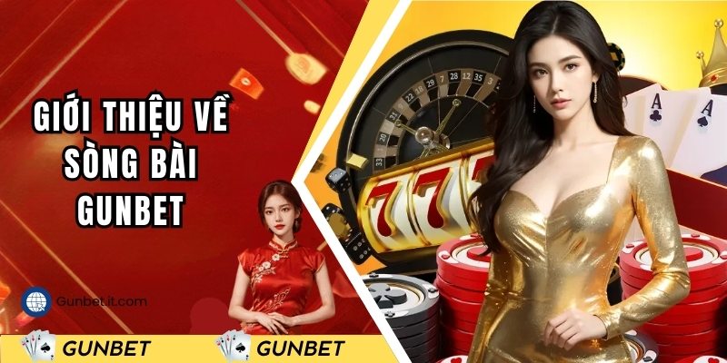Giới thiệu về sòng bài GUNBET